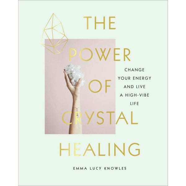 Ebury Publishing The Power of Crystal Healing by Emma Lucy Knowles