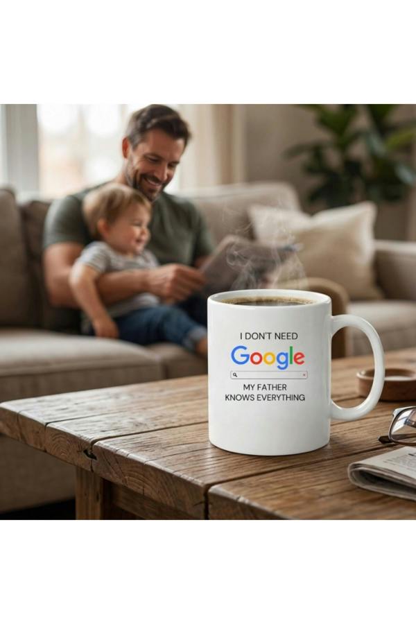 Dyzi Dad Knows Everything Mug I Dont Need Google Ceramic Cup