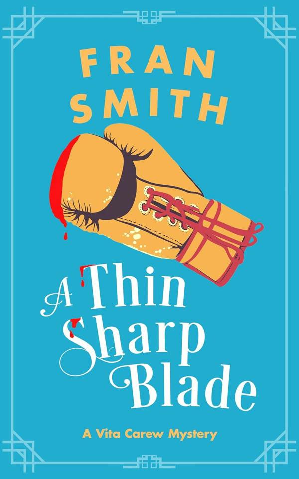 Vita Carew Mysteries 3 Books Collection Set by Fran Smith (A Thin Sharp Blade, The Painted Penny Stamp, The Killing at Crowswood Castle)
