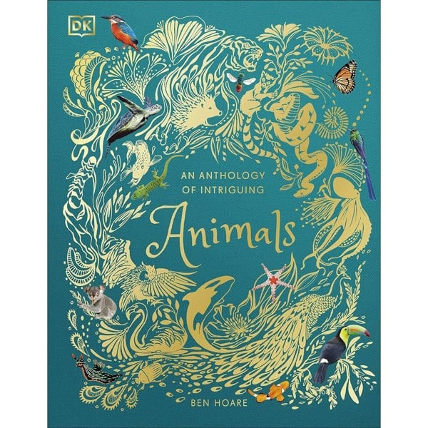 An Anthology of Intriguing Animals (DK Children's Anthologies)