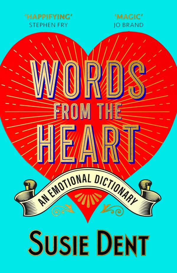 Susie Dent 3 Books Collection Set (Interesting Stories about Curious Words, Word Perfect, Words from the Heart)