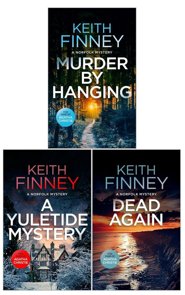 The Norfolk Mysteries 3 Books Collection by Keith Finney (Murder By Hanging, Dead... Again, A Yuletide Mystery) A Cozy British Murder Mystery Series