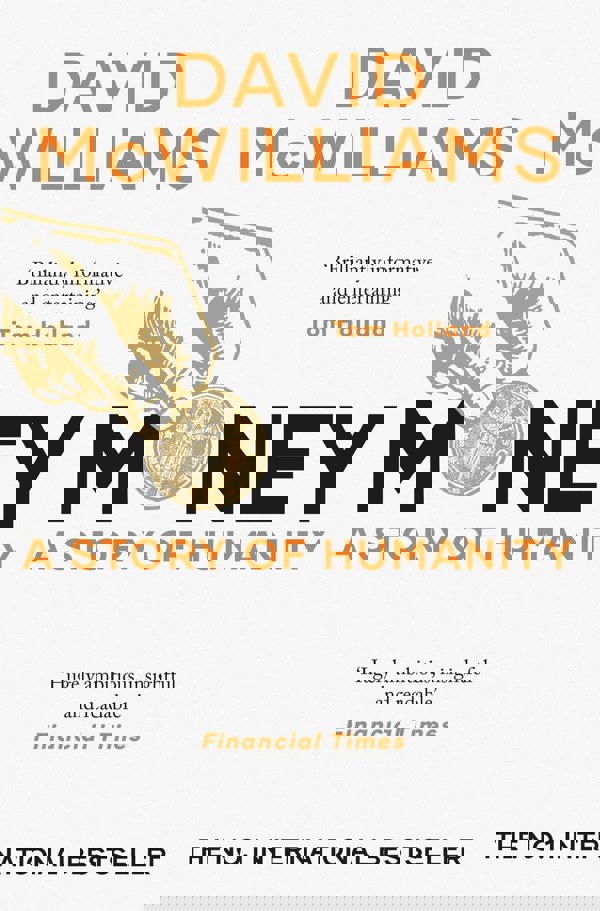 Money: A Story of Humanity by David McWilliams