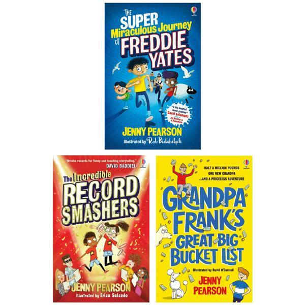 Jenny Pearson 3 Book Set (The Super-Miraculous Journey of Freddie Yates, The Incredible Record Smashers and Grandpa Frank's Great Big Bucket List)