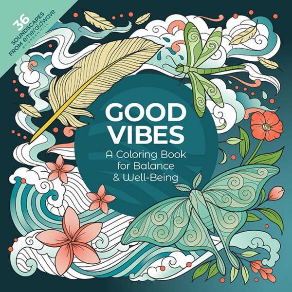 Good Vibes: A Coloring Book for Balance & Well-Being