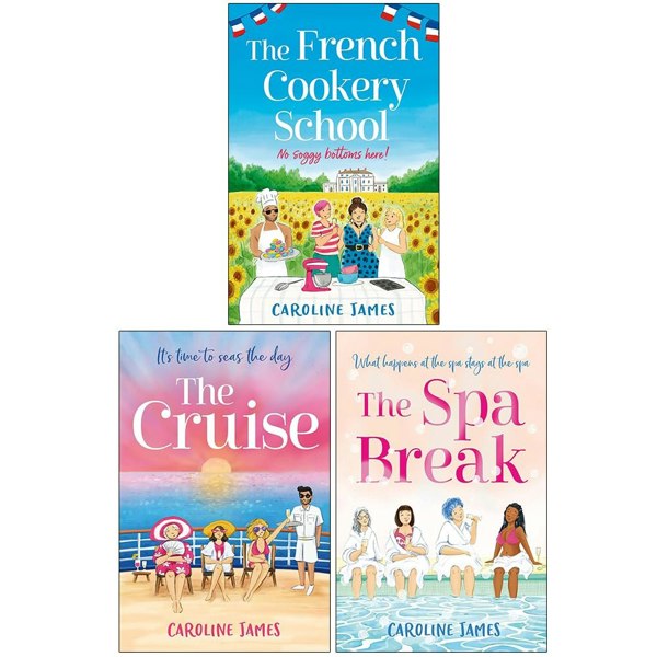 Caroline James Collection 3 Books Set (The French Cookery School, The Cruise & The Spa Break)