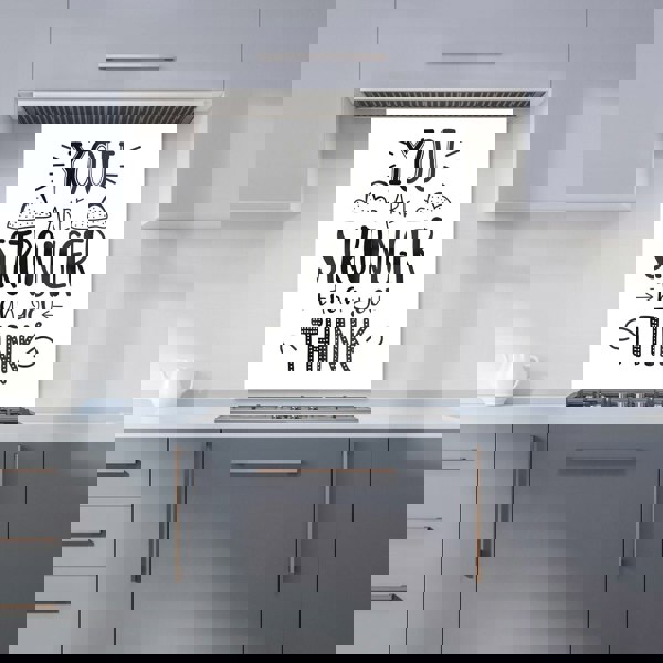 Warren Reed - Designer You Are Stronger Than You Think Kitchen Splashback