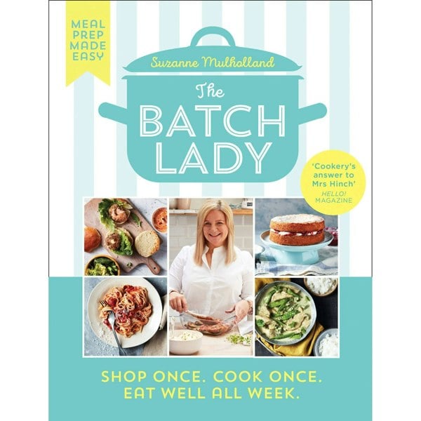 The Batch Lady: Simple, freezable, and budget friendly Sunday Times Best-Selling Cookbook