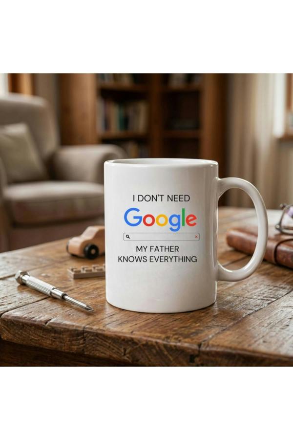 Dyzi Dad Knows Everything Mug I Dont Need Google Ceramic Cup