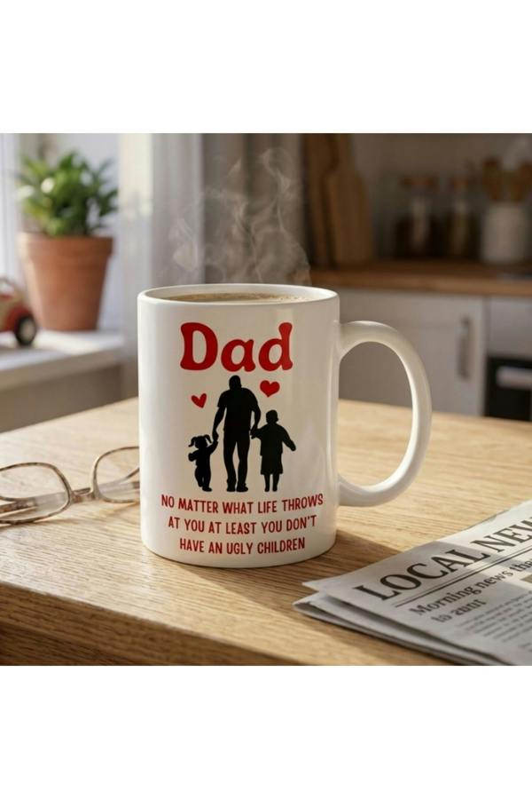 Dyzi Dad Funny Mug No Matter What Life Throws Ceramic Coffee Cup