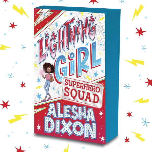 Alesha Dixon Lightning Girl Series 3 Books Collection Set (Lightning Girl, Superhero Squad, Secret Supervillain vs Lightning Girl)