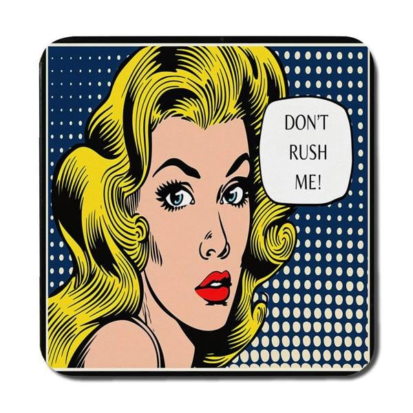 Benjamin Tate Design Pop Art Dont Rush Me Placemat And Coaster Set For Dining Tables