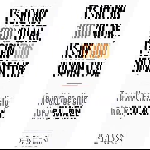 Its Not How Good You Are Its How Good You Want To Be The Worlds Best-selling Book By Paul Arden - books 4 people