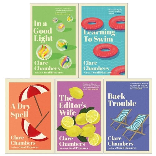 Clare Chambers 5 Books Collection Set (Back Trouble, The Editor's Wife, A Dry Spell, Learning To Swim, In A Good Light)