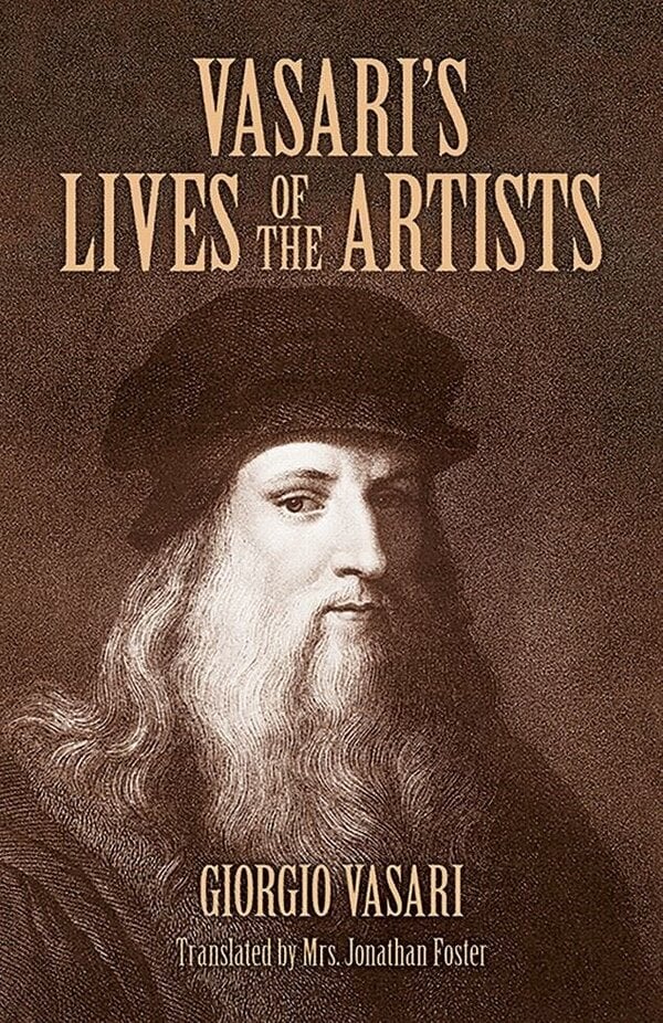 Vasari's Lives of the Artists - Giorgio Vasari - Dover Fine Art, History of Art