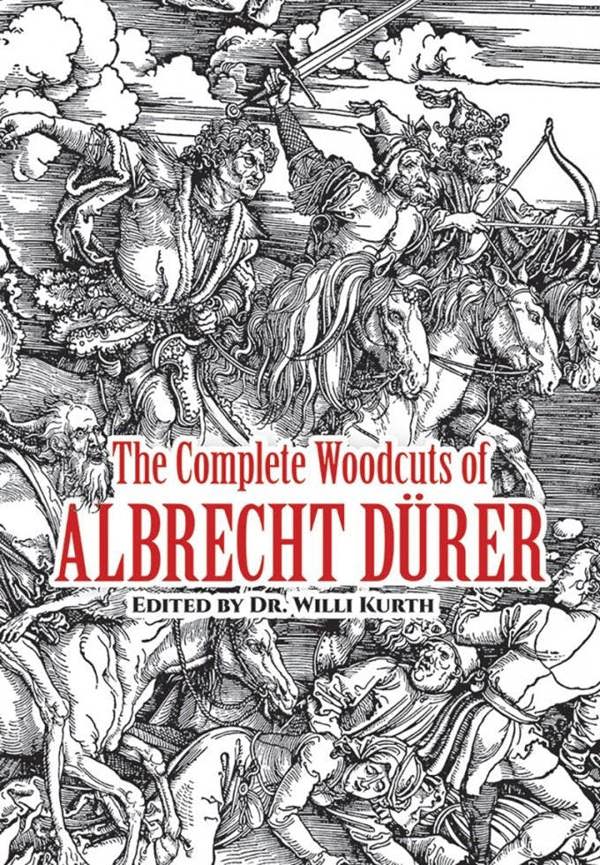 The Complete Woodcuts of Albrecht Dürer