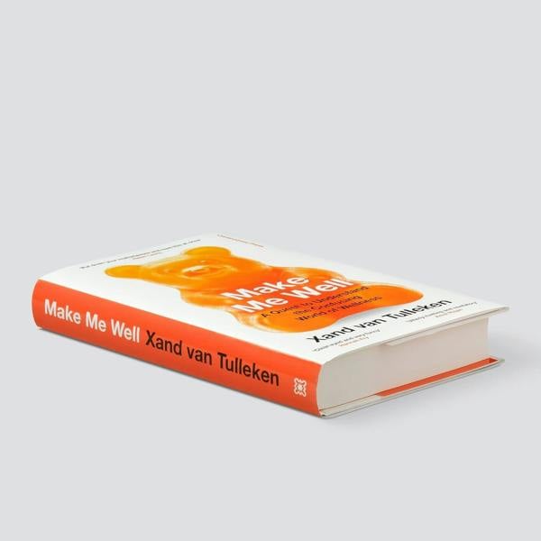 Make Me Well: The Truth About the Wellness Industry, Supplements, and Personalised Health by Xand van Tulleken