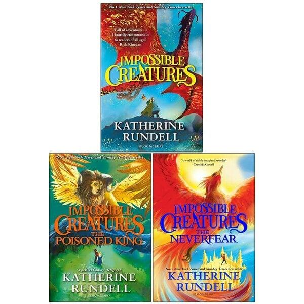 Impossible Creatures Series 1-3 Books Collection Set By Katherine Rundell (Impossible Creatures, The Poisoned King and The Neverfear)