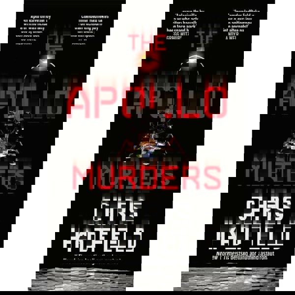 Chris Hadfield Collection 3 Books Set (The Apollo Murders [Hardcover], You Are Here [Hardcover], An Astronaut's Guide to Life on Earth)