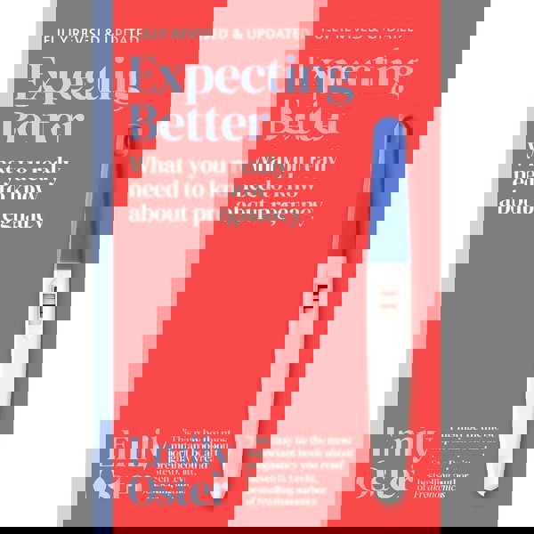 Expecting Better Why the Conventional Pregnancy Wisdom, Give Birth Like a Feminist 2 Books Collection Set