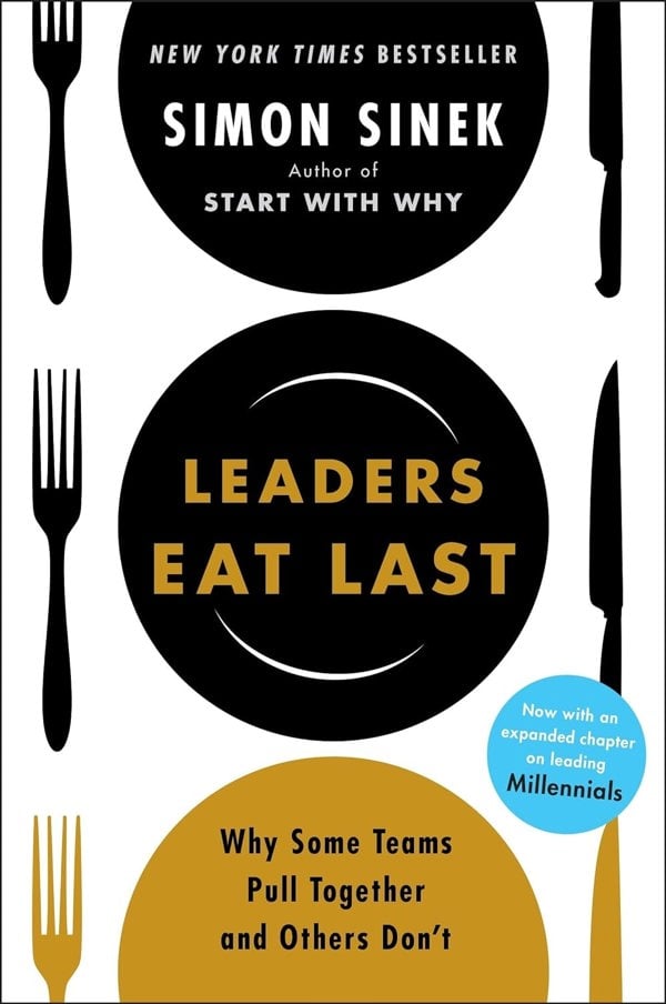 Leaders Eat Last: The leadership book that every good manager needs