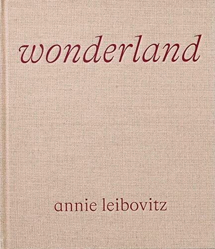 Wonderland by Annie Leibovitz
