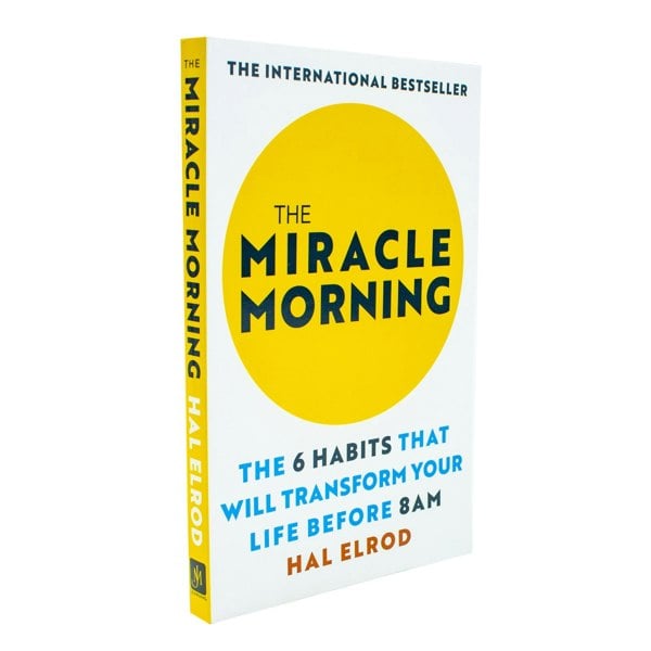 John Murray The Miracle Morning: The 6 Habits That Will Transform Your Life Before 8AM