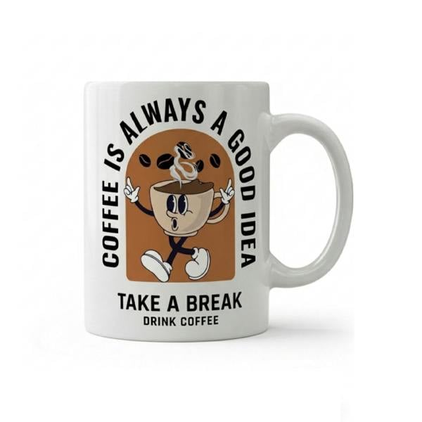 Dyzi Coffee Is Always a Good Idea Quote Ceramic Mug White