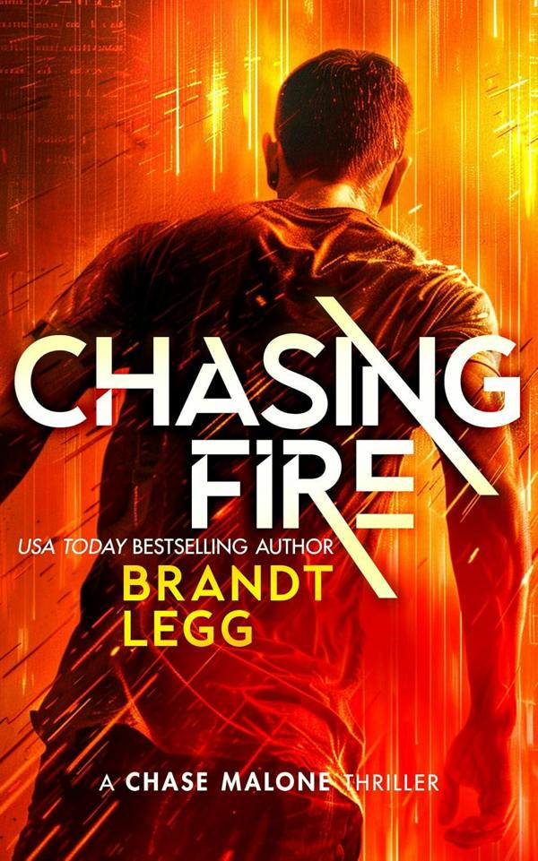 Chase Malone Thrillers Series 3 Books Collection Set by Brandt Legg (Chasing Fire, Chasing Wind, Chasing Life)