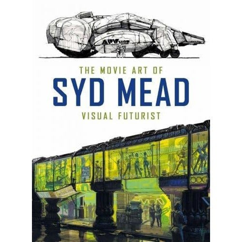 The Movie Art Of Syd Mead Visual Futurist - books 4 people