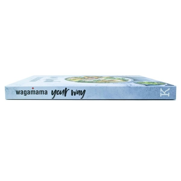 Wagamama Your Way: Fresh Flexible Recipes for Body + Mind