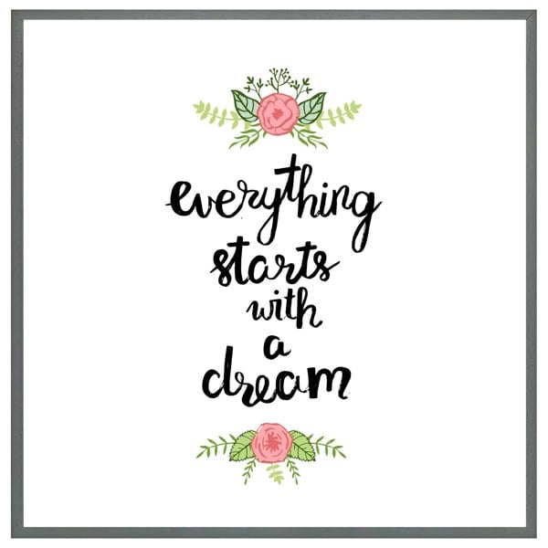 Benjamin Tate Design Everything starts with a dream (picture Frame)
