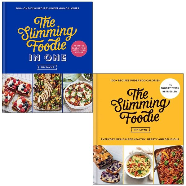 Pip Payne - The Slimming Foodie in One & 100+ Recipes Under 600 Calories