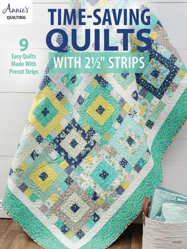 Time-Saving Quilts with 2 1/2"Strips