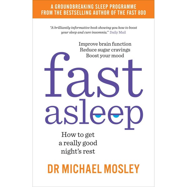 Short Books Fast Asleep: How to get a really good nights rest by Dr Michael Mosley