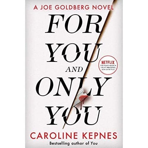 For You And Only You: The addictive new thriller in the YOU series, now a hit Netflix show