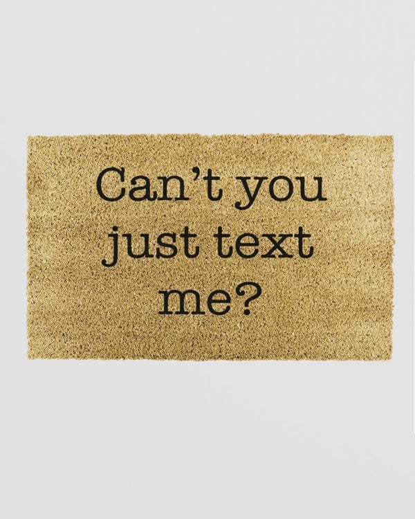Can'T You Just Text Me Doormat