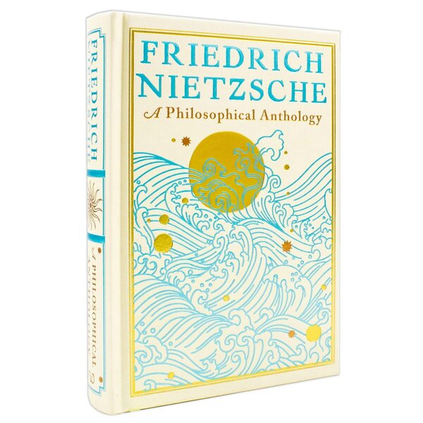 A Philosophical Anthology by Friedrich Nietzsche (Deluxe Leather Bound Edition)
