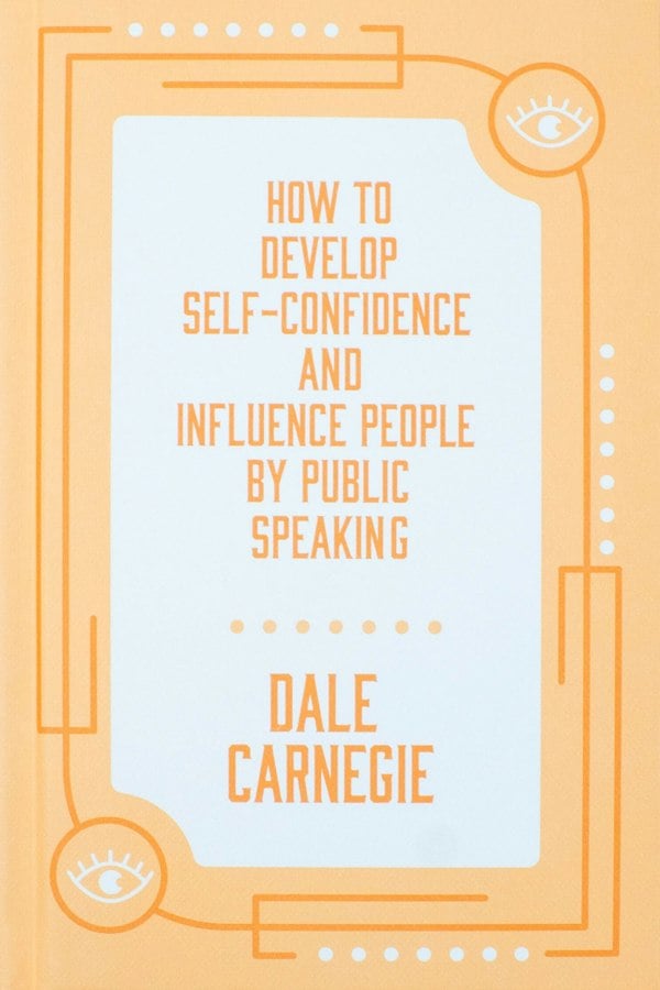 How to Develop Self-Confidence and Influence People by Public Speaking by Dale Carnegie [HB]