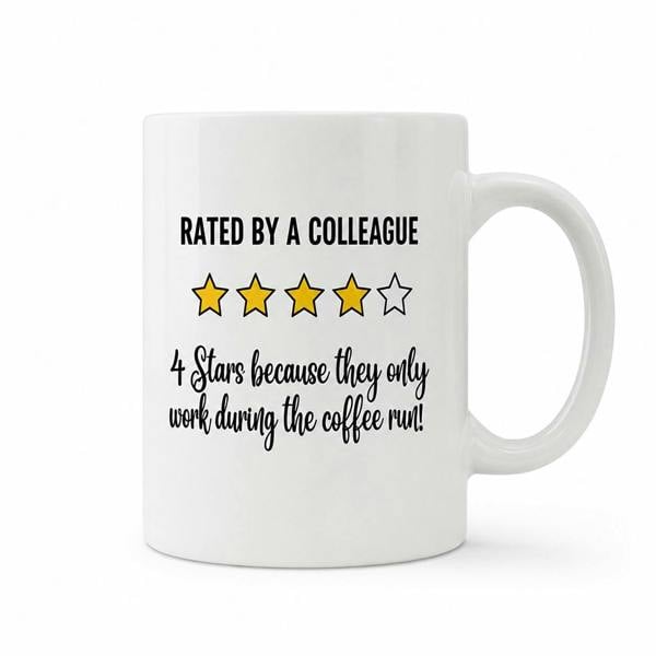 Dyzi Rated by a Coworker 4 Stars Coffee Quote Ceramic Mug