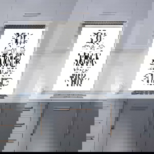 Warren Reed - Designer You Are Stronger Than You Think Kitchen Splashback
