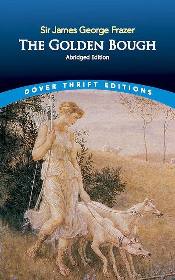 The Golden Bough - Sir James George Frazer - Dover Thrift Editions