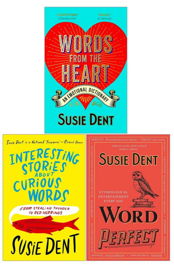 Susie Dent 3 Books Collection Set (Interesting Stories about Curious Words, Word Perfect, Words from the Heart)