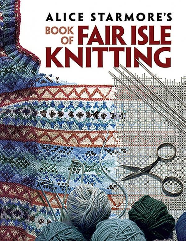 Alice Starmore's Book of Fair Isle Knitting