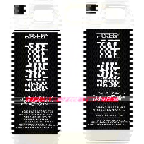 ProKleen Pro-Kleen Tyre Shine Dressing - Wet Look Non-Sling & Solvent Free Formula - Tyre Protector Easy to Use Formula (5 Litres)