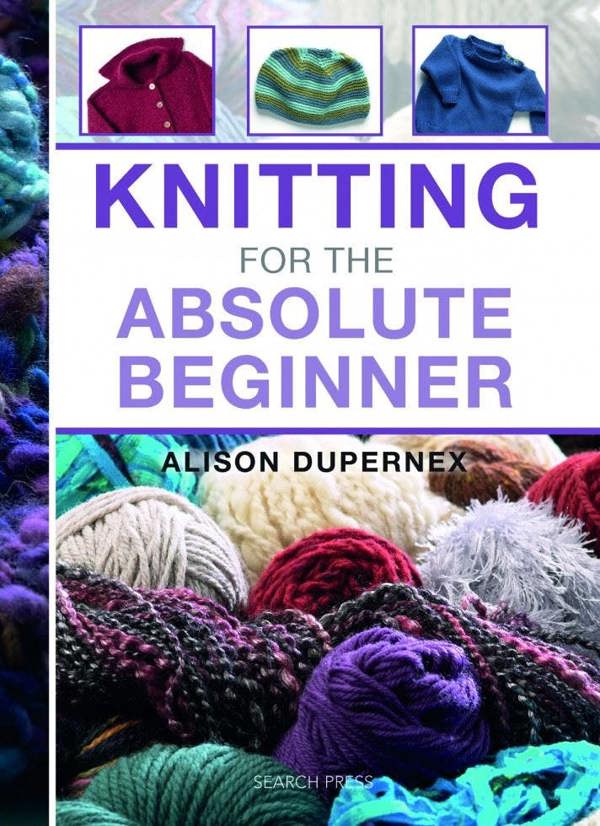 Knitting for the Absolute Beginner