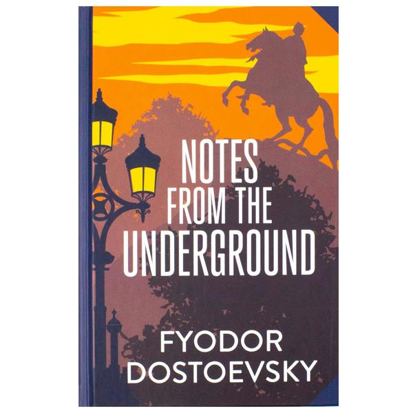 Notes from Underground by Fyodor Dostoevsky (Deluxe Hardback Sprayed Edge Edition)
