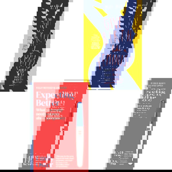 Expecting Better Why the Conventional Pregnancy Wisdom, Give Birth Like a Feminist 2 Books Collection Set