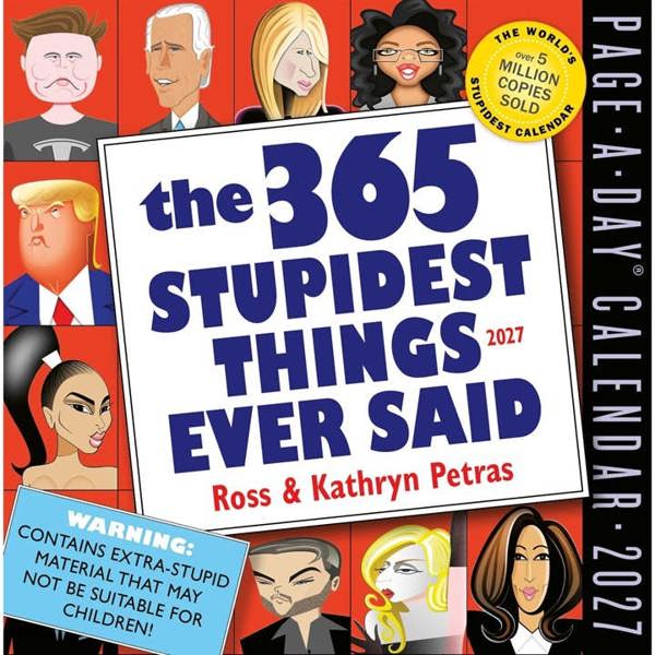365 Stupidest Things Ever Said Desk Calendar 2027, Desk Calendars, Day To View, History & Literature, Gift