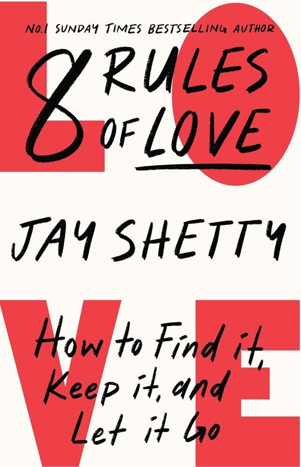 8 Rules of Love: Jay Shetty, a new guide on how to find lasting love and enjoy healthy relationships